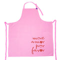 Pink cotton apron with More Amore Por Favor Design, for cooking, bbq, crafting and creating art